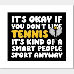 Its Ok If You Don't Like Tennis Funny Shirts For Women Men Posters and Art